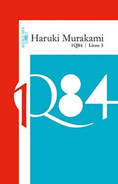 1Q84 - Livro 3, do autor Haruki Murakami