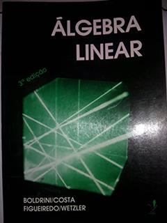 Álgebra Linear, do autor J. L. Boldrini