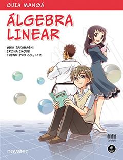Guia Mangá álgebra Linear, do autor Shin Takahashi; Iroha Inoue