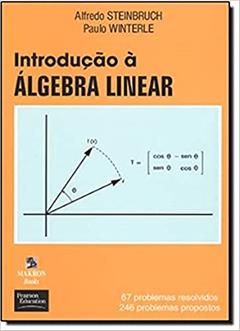 Introdução a Álgebra Linear, do autor Alfredo Steinbruch; Paulo Winterle