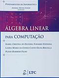 Ler Fundamentos de Informática - Álgebra Linear - para Computação, do autor Isabel Espinosa Navarro; Barbieri Plinio Ler Fundamentos de Informática - Álgebra Linear - para Computação, do autor Isabel Espinosa Navarro; Barbieri Plinio
