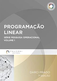 Programação Linear (Pesquisa Operacional Livro 1), do autor Darci Prado