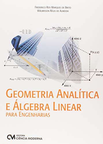 Ler Geometria Analítica e Alg. Linear Para Engenharia, do autor Walmisson Almeida; Frederico Brito