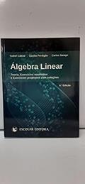 Ler Álgebra Linear. Teoria, Exercícios Resolvidos e Exercícios Propostos com Soluções, do autor Isabel Cabral Ler Álgebra Linear. Teoria, Exercícios Resolvidos e Exercícios Propostos com Soluções, do autor Isabel Cabral