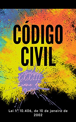 Ler Código Civil: Atualizado - 2021 - OAB XXXIII (Leis Brasileiras), do autor Congresso Nacional Ler Código Civil: Atualizado - 2021 - OAB XXXIII (Leis Brasileiras), do autor Congresso Nacional