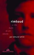 Ler Rimbaud, do autor Edmund White Ler Rimbaud, do autor Edmund White