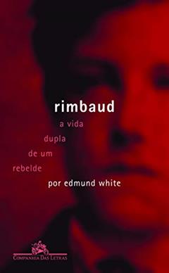 Rimbaud, do autor Edmund White