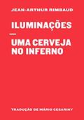 Ler Iluminações / Uma cerveja no inferno, do autor Jean-Arthur Rimbaud