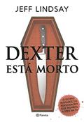 Ler Dexter esta morto, do autor Jeff Lindsay
