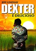 Ler Dexter é delicioso, do autor Jeff Lindsay
