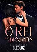 Ler O REI DOS DIAMANTES - BOX: VOL. 1 E 2: MILIONÁRIOS DE CHICAGO, do autor Cleo Luz