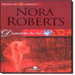 Diamantes do sol (Trilogia do Coração - Vol. 1), do autor Nora Roberts