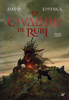 O Cavaleiro de Rubi: 2, do autor David Eddings