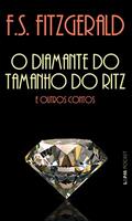 Ler O Diamante do Tamanho do Ritz e Outros Contos, do autor F. Scott Fitzgerald