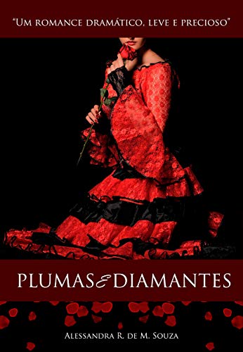 Ler Plumas e Diamantes, do autor Alessandra R. de M. Souza