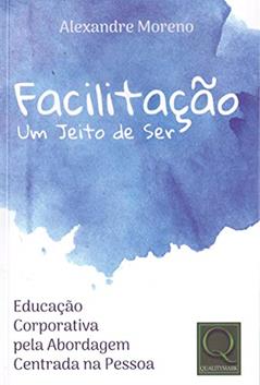 Facilitação. Um Jeito de Ser, do autor Alexandre Moreno