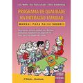 Ler Programa de Qualidade na Interação Familiar, do autor Lidia Weber; Ana Paula Salvador; Olivia Brandenburg