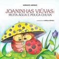 Ler JOANINHAS VIUVAS: MUITA AGUA E POUCA CHUVA, do autor MESSIAS