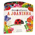 Ler A joaninha - Doce natureza, do autor Harriet Evans; Bryony Clarkson