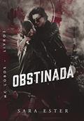 Ler OBSTINADA (MC LOBOS Livro 3), do autor Sara Ester
