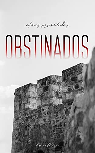 Ler Obstinados (Almas Prometidas Livro 2), do autor Liv Caldeira