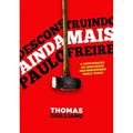 Ler Desconstruindo (ainda Mais) Paulo Freire (Volume 1), do autor Thomas Giulliano