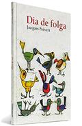 Ler Dia de Folga, do autor Jacques Prevert