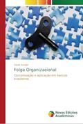 Ler Folga Organizacional: Conceituação e aplicação em bancos brasileiros, do autor Gisela Sender Ler Folga Organizacional: Conceituação e aplicação em bancos brasileiros, do autor Gisela Sender