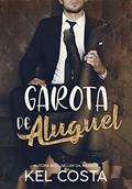 Ler Garota de Aluguel (Livro Único), do autor Kel Costa Ler Garota de Aluguel (Livro Único), do autor Kel Costa