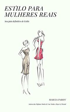 ESTILO PARA MULHERES REAIS, do autor Marcia Paron