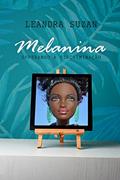 Ler Melanina - Superando a Discriminação, do autor Leandra Suzan