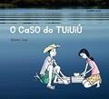Ler O Caso do Tuiuiú, do autor Roberta Asse Ler O Caso do Tuiuiú, do autor Roberta Asse