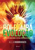Ler BOI-BUMBÁ EVOLUÇÃO: livro-reportagem sobre o festival folclórico de Parintins, do autor Allan Rodrigues Ler BOI-BUMBÁ EVOLUÇÃO: livro-reportagem sobre o festival folclórico de Parintins, do autor Allan Rodrigues