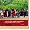 Ler Dançaremos Até o Amanhecer. Uma Etnologia Movimentada na Amazônia, do autor Jean Michel Beaudet