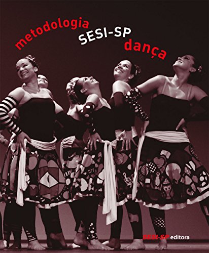 Ler Metodologia Sesi-SP. Dança, do autor Vários Autores Ler Metodologia Sesi-SP. Dança, do autor Vários Autores