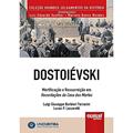 Ler Dostoiévski - Mortificação e Ressurreição em Recordações da Casa dos Mortos - Minibook, do autor Luigi Giuseppe Barbieri Ferrarini; Lucas P. Lazzaretti Ler Dostoiévski - Mortificação e Ressurreição em Recordações da Casa dos Mortos - Minibook, do autor Luigi Giuseppe Barbieri Ferrarini; Lucas P. Lazzaretti
