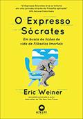 Ler O Expresso Sócrates: Em Busca de Lições de Vida de Filósofos Imortais, do autor Eric Weiner Ler O Expresso Sócrates: Em Busca de Lições de Vida de Filósofos Imortais, do autor Eric Weiner