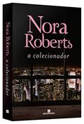 Ler O colecionador, do autor Nora Roberts