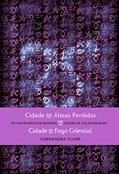 Ler Cidade das Almas Perdidas & Cidade do Fogo Celestial (edição de colecionador - 2 em 1), do autor Cassandra Clare Ler Cidade das Almas Perdidas & Cidade do Fogo Celestial (edição de colecionador - 2 em 1), do autor Cassandra Clare
