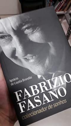 Fabrizio Fasano. Colecionador de Sonhos, do autor Ignácio de Loyola Brandão