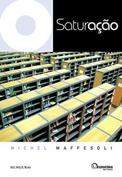 Saturação, do autor Michel Maffesoli