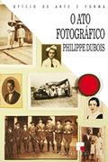 Ler O ato fotográfico, do autor Philippe Dubios Ler O ato fotográfico, do autor Philippe Dubios