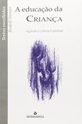 Ler Educação da Criança Segundo a Ciência Espiritual - Coleção Textos Escolhidos, do autor Rudolf Steiner