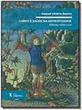 Ler Corpo e saúde na antroposofia: Bildung como cura, do autor Raquel Litterio de Bastos
