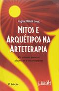 Ler Mitos e Arquétipos na Arteterapia, do autor Ligia Diniz