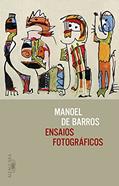 Ler Ensaios fotográficos, do autor Manoel de Barros