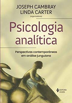 Psicologia analítica: Perspectivas contemporâneas em análise junguiana, do autor Joseph Cambray; Linda Carter; George B. Hogenson; Samuel L. Kimbles; Thomas B. Kirsch; Jean Knox; Hester McFarland Solomon; Thom