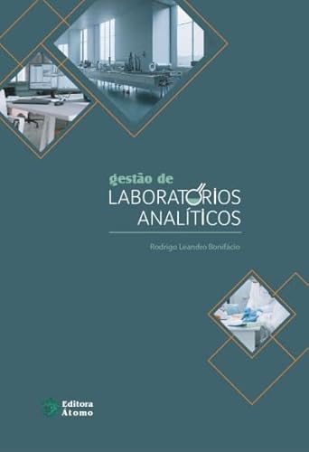 Ler Gestão de Laboratórios Analíticos, do autor Rodrigo Leandro Bonifácio Ler Gestão de Laboratórios Analíticos, do autor Rodrigo Leandro Bonifácio