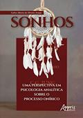 Ler Sonhos: uma perspectiva em psicologia analítica sobre o processo onírico, do autor Carlos Alberto de Oliveira Araujo