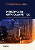 Ler Princípios de Química Analítica: Abordagem Teórica Qualitativa e Quantitativa, do autor Antonio José Ferreira Gadelha Ler Princípios de Química Analítica: Abordagem Teórica Qualitativa e Quantitativa, do autor Antonio José Ferreira Gadelha